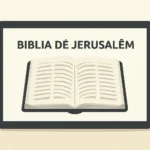 Bíblia de Jerusalém Online: leia edições digitais confiáveis bíblia de jerusalém online