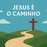 jesus éo caminho versiculos