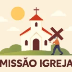 Missão Igreja: Como Definir e Cumprir a Missão da Igreja em 5 Passos missão igreja