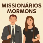 Missionários mórmons: Guia completo sobre quem são, o que fazem e onde atuam missionários mórmons