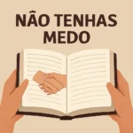 Não tenhas medo bíblia: como a Bíblia ensina a vencer o medo não tenhas medo bíblia