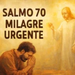 Salmo 70 Milagre Urgente: Guia Prático de Oração e Esperança salmo 70 milagre urgente